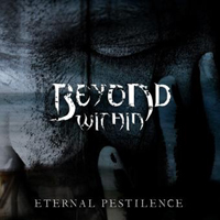 Beyond Within - Eternal Pestilence