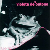 Violeta de Outono - The Early Years