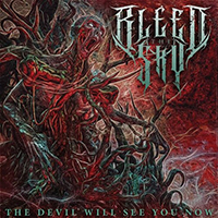 Bleed the Sky - The Devil Will See You Now (Single)
