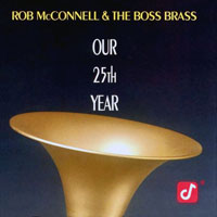 Rob McConnell - Our 25th Year