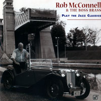 Rob McConnell - Play The Jazz Classics