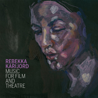 Karijord, Rebekka - Music for Film and Theatre