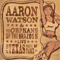 Watson, Aaron - Live At The Texas Hall Of Fame