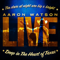 Watson, Aaron - Deep In The Heart Of Texas (Live)