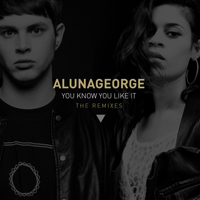 AlunaGeorge - You Know You Like It (The Remixes) (Split)