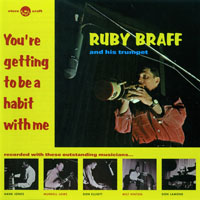 Ruby Braff - You're Getting To Be A Habit With Me