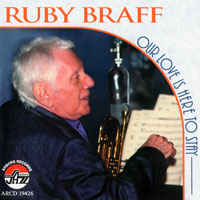 Ruby Braff - Our Love Is Here To Stay