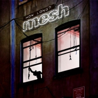 Mesh (GBR) - How Long