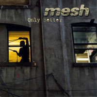 Mesh (GBR) - Only Better (Promo MCD)