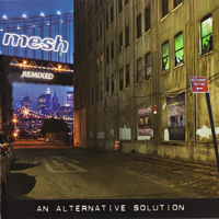 Mesh (GBR) - An Alternative Solution (US Limited Edition) (CD 2)