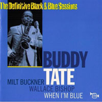 Tate, Buddy - When I'm Blue - The Definitive Black & Blue Sessions