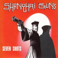 Shanghai Guns - Seven Shots