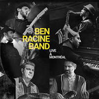 Ben Racine Band - Montreal (Live)