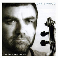 Wood, Chris - The Lark Descending