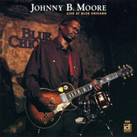 Johnny B. Moore - Live at Blue Chicago