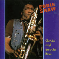 Shaw, Eddie - Movin' and Groovin' Man