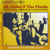 J. B. Hutto - Masters Of Modern Blues