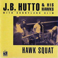 J. B. Hutto - Hawk Squat