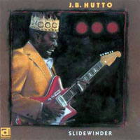 J. B. Hutto - Slidewinder