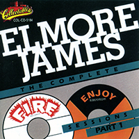 Elmore James - The Complete Fire and Enjoy Sessions Part 1 (1994 CD reissue)