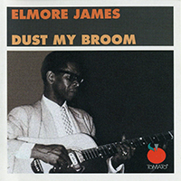 Elmore James - Dust My Broom (2002 reissue)
