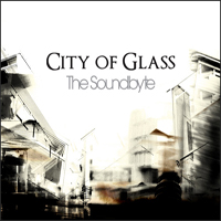Soundbyte - City Of Glass