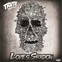 Truth (NZL) - Love's Shadow