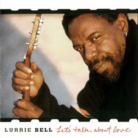 Bell, Lurrie  - Let's Talk About Love