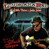 Louisiana Red - Louisiana Red & Little Victor's Juke Joint - Back to the Black Bayou