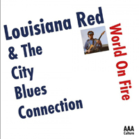 Louisiana Red - World On Fire