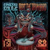 Sinister Souls - Beat The Drum Hard