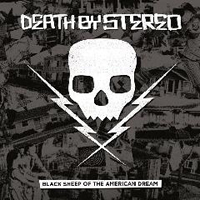 Death By Stereo - Black Sheep of The American Dream