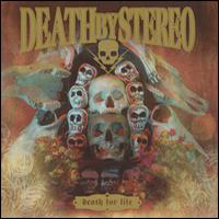 Death By Stereo - Death For Life