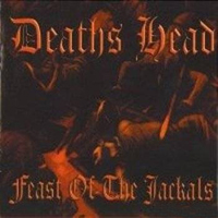 Deaths Head - Feast Of The Jackals