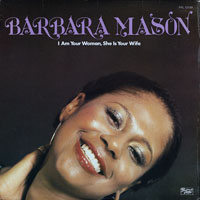 Mason, Barbara - I Am Your Woman, She Is Your Wife