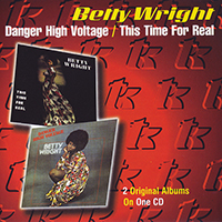 Betty Wright - Danger High Voltage (1974) / This Time For Real (1977)