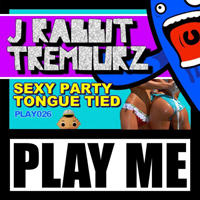 J. Rabbit - Sexy Party / Tongue Tied (Single) 