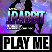 J. Rabbit - Ninja Step / Probably Chicago (Single)