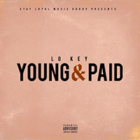 Lo Key - Young and Paid