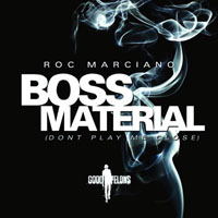 Roc Marciano - Boss Material (Don't Play Me Close)