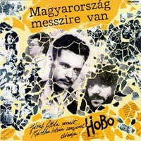 Hobo Blues Band - Magyarorszag Messzire Van