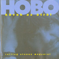 Hobo Blues Band - Kovek Az Utrol