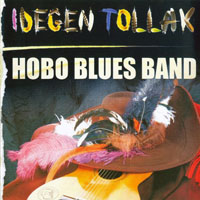 Hobo Blues Band - Idegen Tollak (CD 1) A Mesterek Tisztelete
