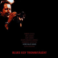 Hobo Blues Band - Blues Egy Trombitasert
