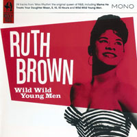 Ruth Brown - Wild Wild Young Men