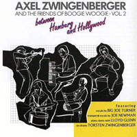 Zwingenberger, Axel - Axel Zwingenberger & Friends Of Boogie Woogie (Vol. 2) Between Hamburg And Hollywood