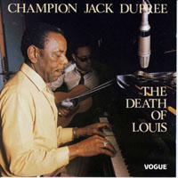 Champion Jack Dupree - The Death Of Louis