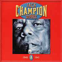 Champion Jack Dupree - Champion Jack Dupree - Early Cuts (CD 1) Chicago, 1940-41