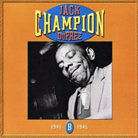 Champion Jack Dupree - Champion Jack Dupree - Early Cuts (CD 2) Chicago, 1941-45