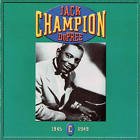 Champion Jack Dupree - Champion Jack Dupree - Early Cuts (CD 3) New York, 1945-49